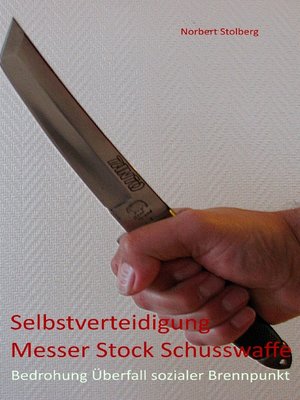 cover image of Selbstverteidigung gegen Messer  Stock  Schusswaffe